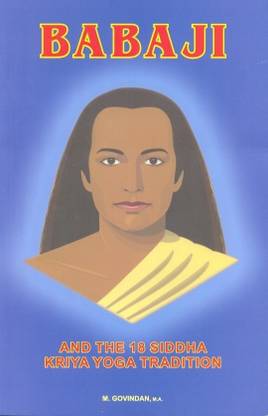 Babaji & the 18 Siddah Kriya Yoga Tradition