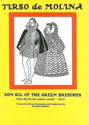 Tirso de Molina: Don Gil of the Green Breeches