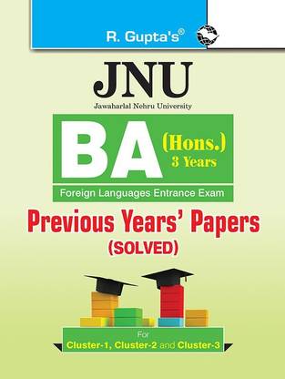 JNU: BA (Hons.) Foreign Languages Entrance Examination (Cluster-1, 2 & 3) Previous Years’ Papers (Solved)