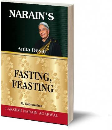 Fasting, Feasting(English): Anita Desai [Paperback] G. VAIDYANATHAN-Detailed Summary, Characters, Symbolism, Questions and Answers