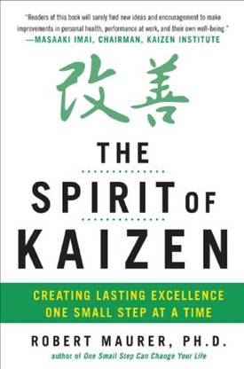 The Spirit Of Kaizen Creating Lasting Excellence One Small Step At A Time Generic Paperback With SpaceHaven Bookmark