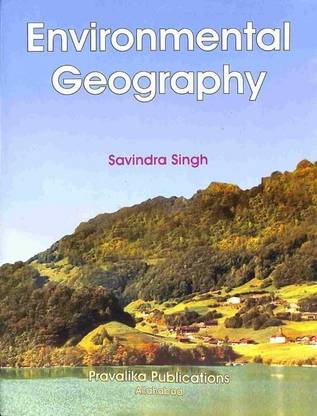 ENVIRONMENTAL GEOGRAPHY (REVISED EDITION)