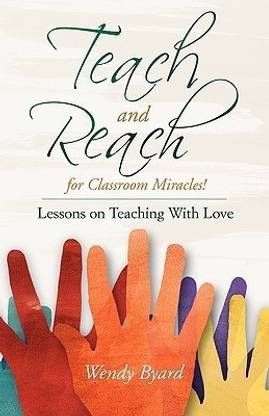 Teach and Reach for Classroom Miracles