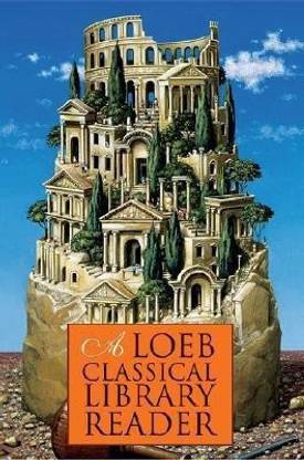 A Loeb Classical Library Reader