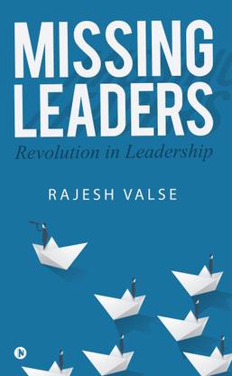 Missing Leaders  - Revolution in Leadership