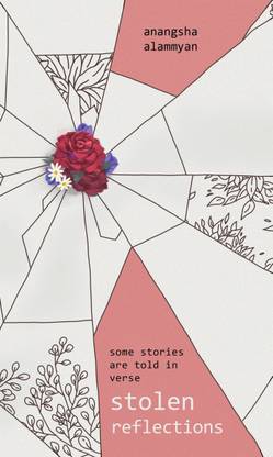 Stolen Reflections  - Some stories are told in verse