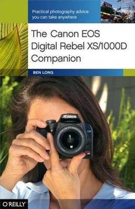 The Canon EOS Digital Rebel Xs/1000d Companion