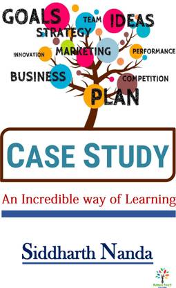 CASE STUDY : An Incredible way of Learning