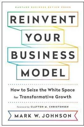 Reinvent Your Business Model