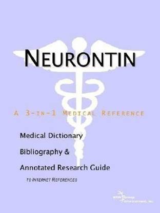 Neurontin - A Medical Dictionary, Bibliography, and Annotated Research Guide to Internet References