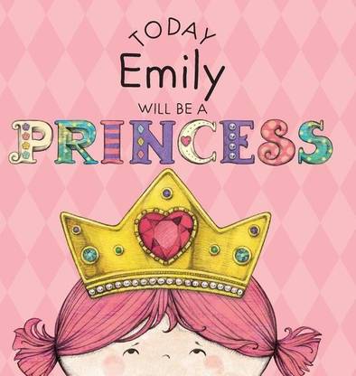 Today Emily Will Be a Princess