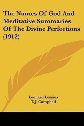 The Names Of God And Meditative Summaries Of The Divine Perfections (1912)