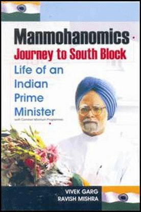 Manmohanomics: Journey to South Block