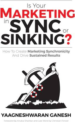 Is Your Marketing in Sync or Sinking?  - How to Create Marketing Synchronicity and Drive Sustained Results