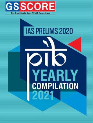 GS Score PIB Yearly Compilation For UPSC IAS - 2021