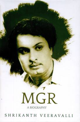 MGR: A Biography