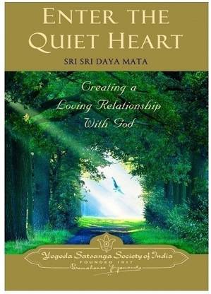 Enter the Quiet Heart  - Creating a Loving Relationship with God