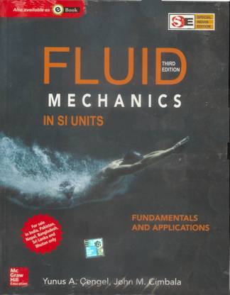 Fluid Mechanics, 3e (Sie)  - Fundamentals and Applications