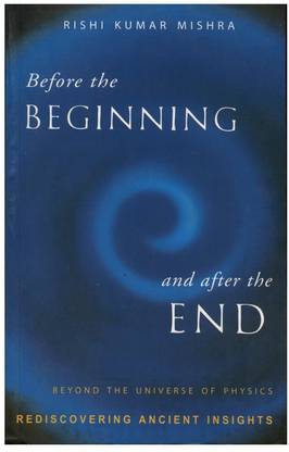 Before the Beginning and After the End