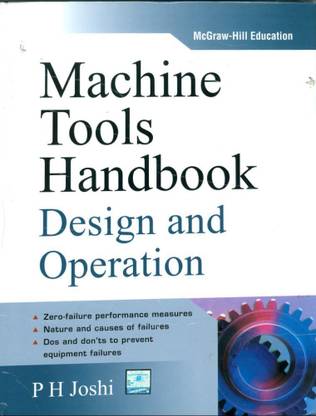 Machine Tools Handbook:Design and Operation