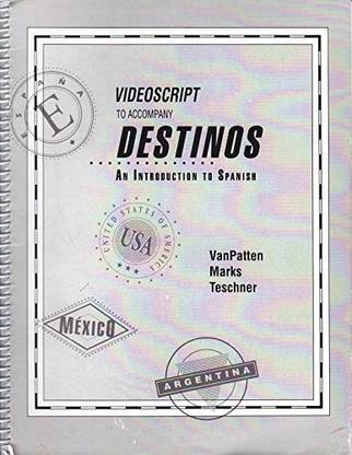 Videoscript to Accompany Destinos