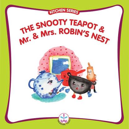 Snooty Teapot and Mr. and Mrs. Robin's Nest