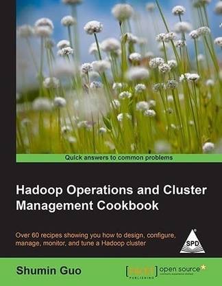 Hadoop Operations and Cluster Management Cookbook