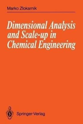Dimensional Analysis and Scale-up in Chemical Engineering