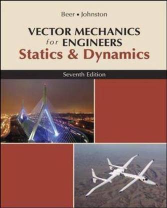 Vector Mechanics for Engineers: Statics and Dynamics