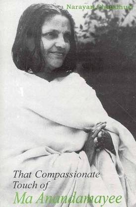 That Compassionate Touch of MA Anandamayee
