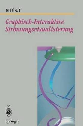Graphisch-Interaktive Stroemungsvisualisierung