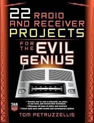 22 Radio and Receiver Projects for the Evil Genius