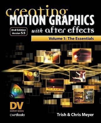 Creating Motion Graphics with After Effects: Essentials v.1