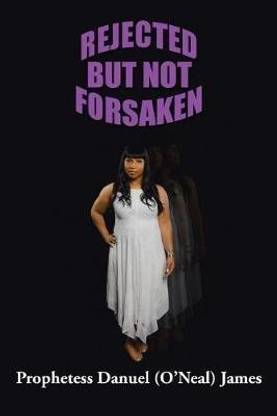 Rejected But Not Forsaken