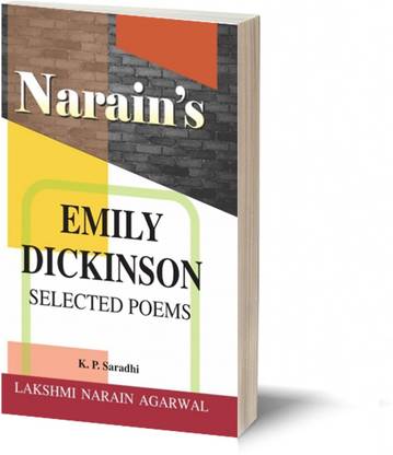 SELECTED POEMS * – EMILY DICKINSON (Hindi)-Text with Paraphrase in English and Hindi, Critical Appreciation, Explanations, Questions and Answers
