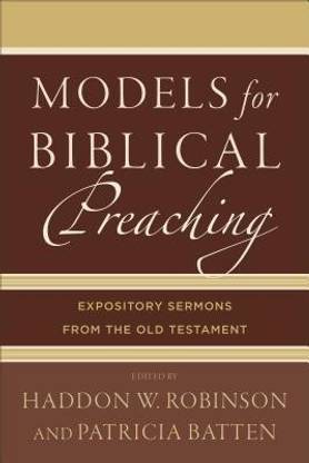 Models for Biblical Preaching - Expository Sermons from the Old Testament
