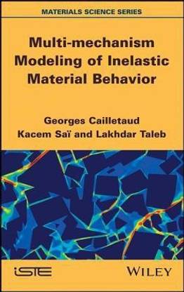 Multi-mechanism Modeling of Inelastic Material Behavior