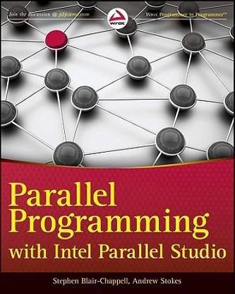 Parallel Programming with Intel Parallel Studio XE