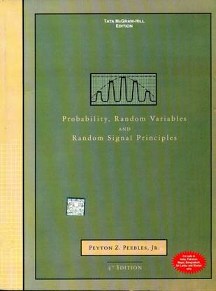 Probability, Random Variables, and Random Signal Principles