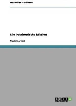 Die iroschottische Mission