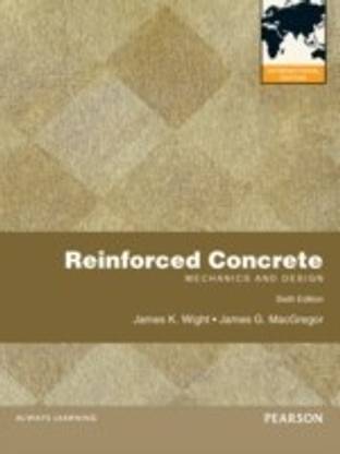 Reinforced Concrete: Mechanics and Design
