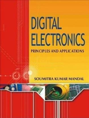Digital Electronics: Principles and Applications