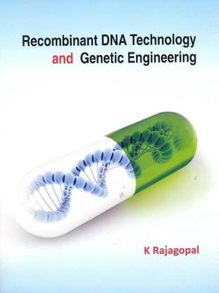 Recombinant DNA Technology and Genetic Engineering