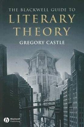 The Blackwell Guide to Literary Theory