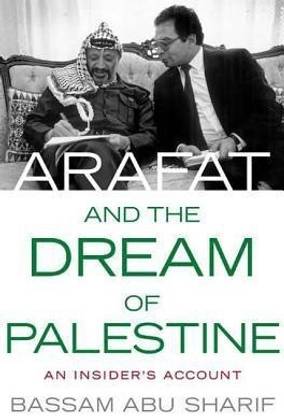 Arafat and the Dream of Palestine