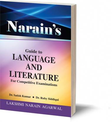 Narain's GUIDE TO LANGUAGE AND LITERATURE-(For Graduate Teachers Recruitment Test and Trained Graduate Teachers Recruitment Test) (Covering the Entire Syllabus of PGT and TGT Recruitment Tests)