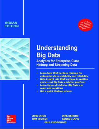 Understanding Big Data: Analytics for Enterprise Class Hadoop and Streaming Data  - Analytics for Enterprise Class Hadoop and Streaming Data