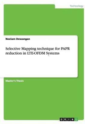 Selective Mapping technique for PAPR reduction in LTE-OFDM Systems