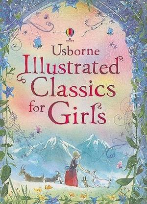 Usborne Illustrated Classics for Girls