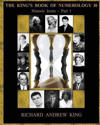 The King's Book of Numerology, Volume 10 - Historic Icons, Part 1